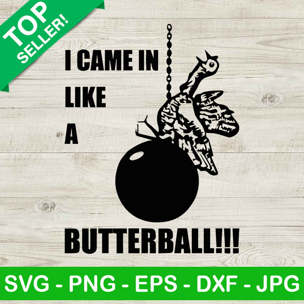I came in like a butterball SVG, Funny Thanksgiving SVG, Funny turkey SVG.jpg