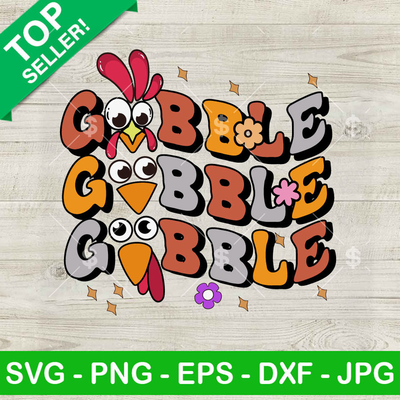 Retro Gobble Thanksgiving SVG, Gobble Gobble Gobble SVG, Funny Thanksgiving SVG.jpg