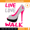 Live Love Walk Svg, Relay For Life Svg, breast cancer Svg.jpg