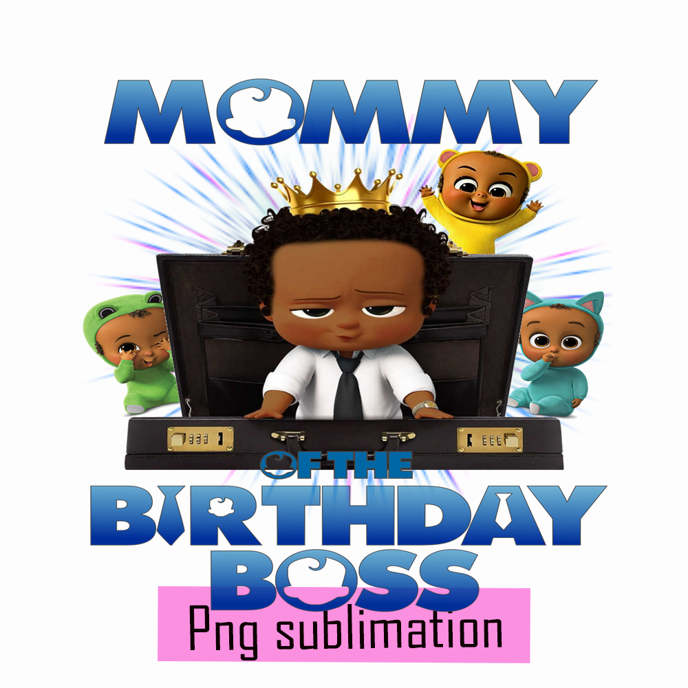CT04092359-Mommy of the birthday boss png.png