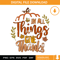 In All Things Give Thanks SVG, Thanksgiving SVG, Thankful SVG.jpg