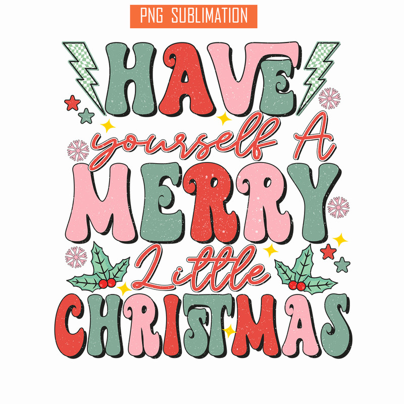 CRM08112364-Have yourself a merry little christmas png.png