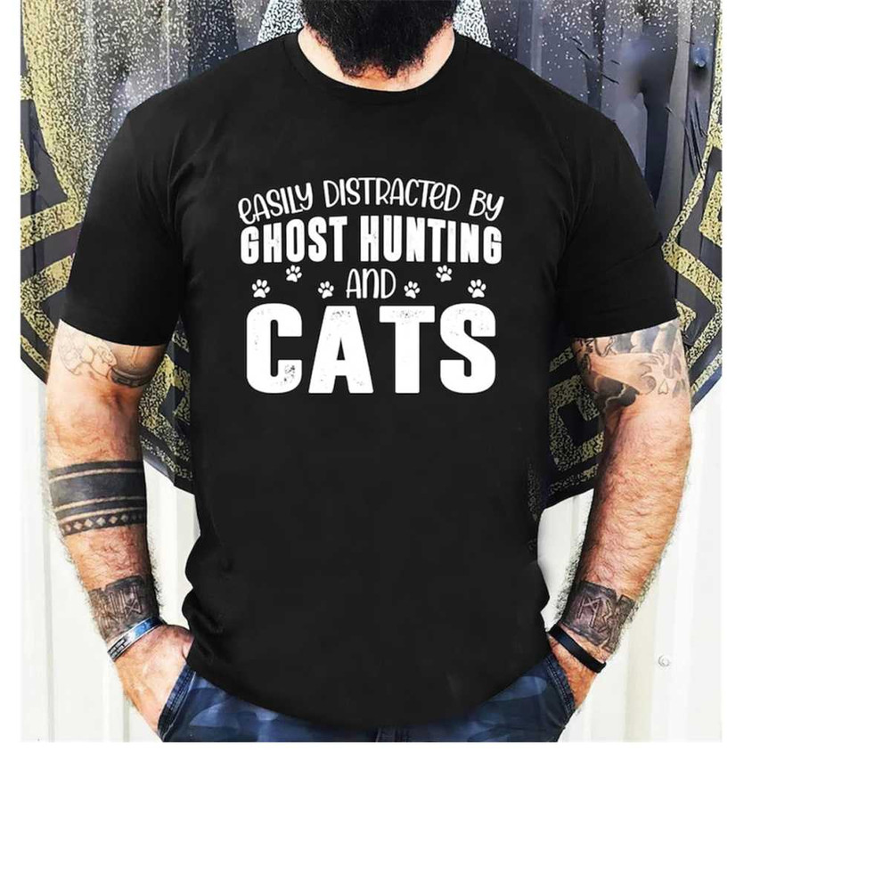 MR-20112023175054-easily-distracted-by-ghost-hunting-and-cats-t-shirt-funny-image-1.jpg