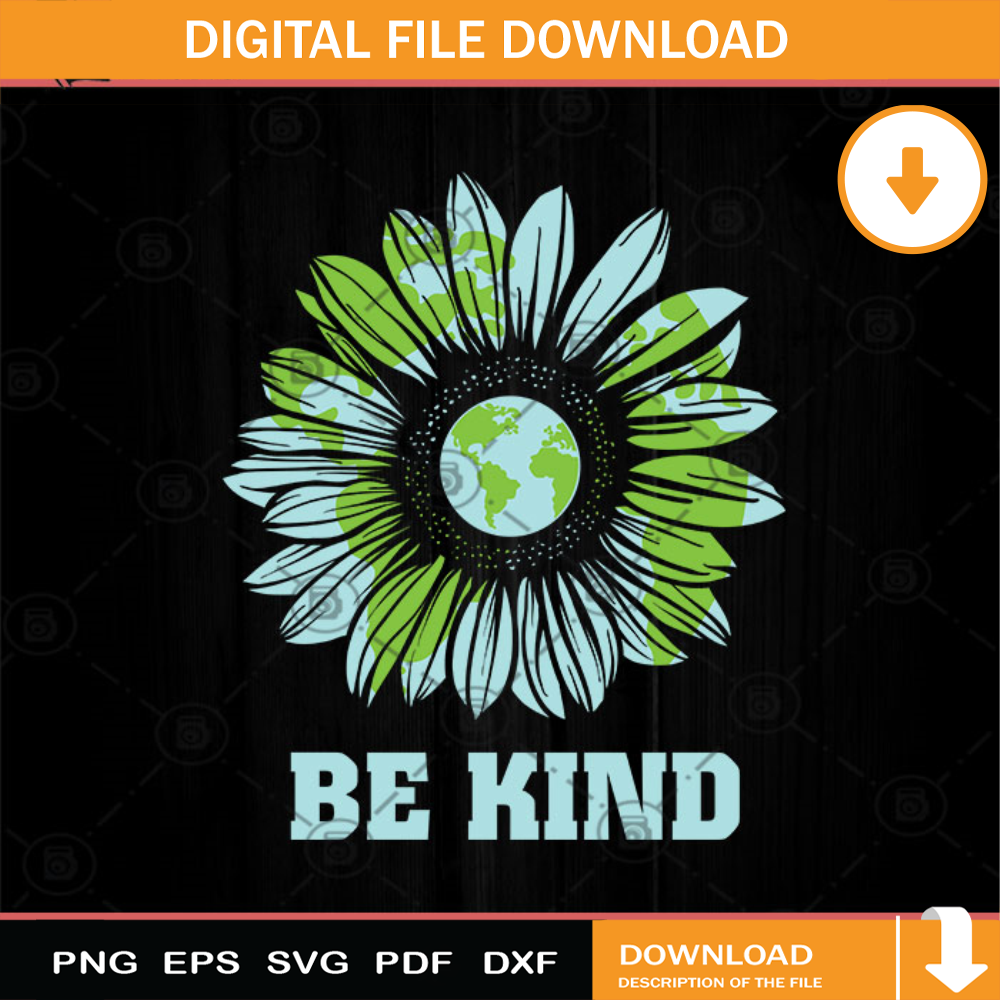 Be Kind Earth Hippie Sunflower SVG, Hippie Sunflower SVG, Hippie SVG EPS DXF PNG Cricut File Instant Download.jpg