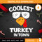 Coolest Turkey In Town SVG, Coolest SVG, Turkey SVG, Thanksgiving SVG, Town SVG Cricut Digital Download, Instant Download.jpg
