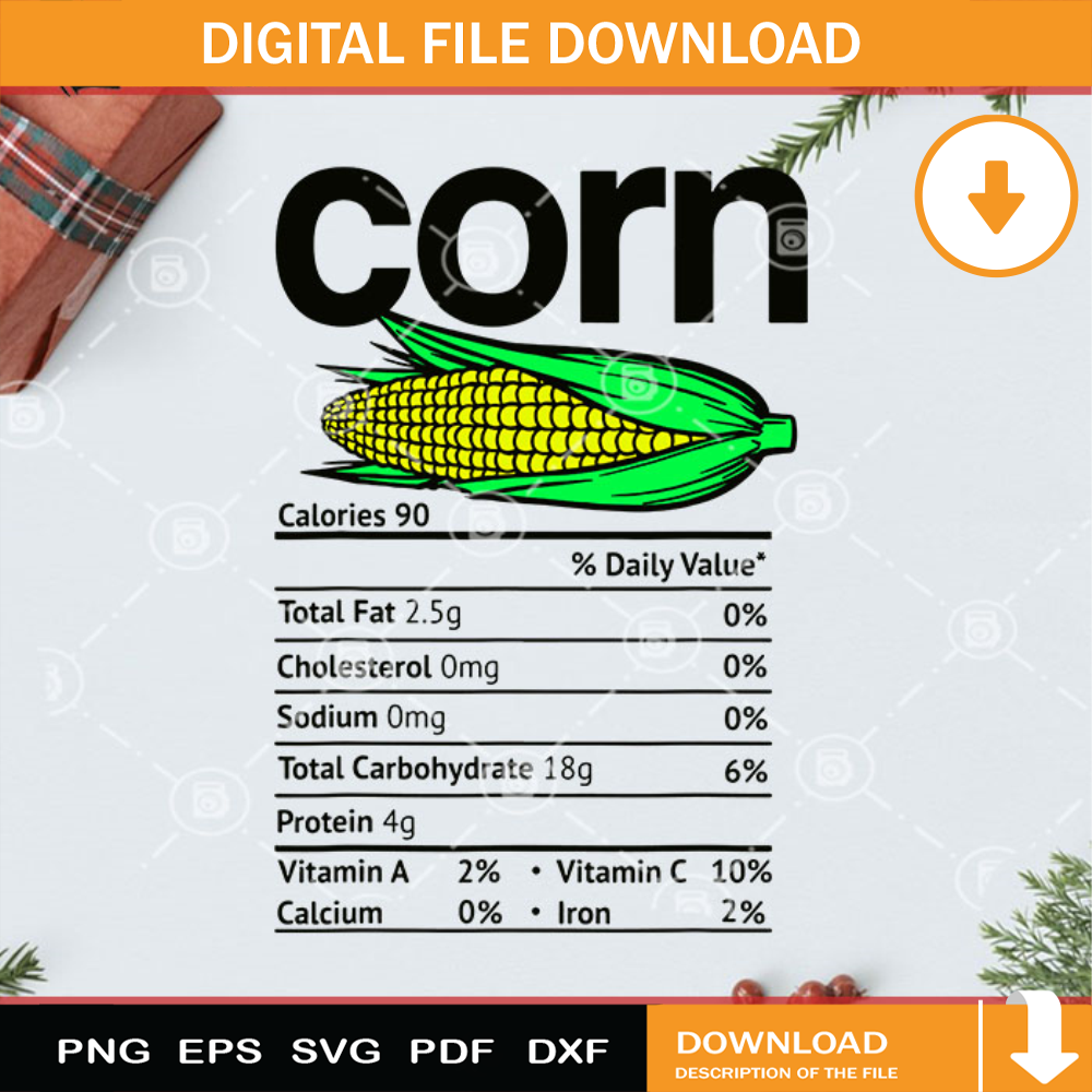 Corn Nutrition Facts Thanksgiving Halloween SVG, Corn Nutrition SVG, Thanksgiving SVG, Corn SVG Cricut Digital Download.jpg