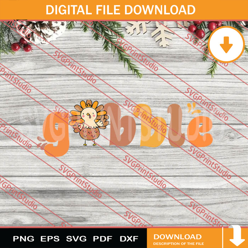 Gobble SVG, Thanksgiving SVG, Autumn SVG EPS DXF PNG Digital Download.jpg