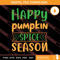 Happy Pumpkin Spice Season Thanksgiving SVG PNG EPS DXF Silhouette Cut Files.jpg