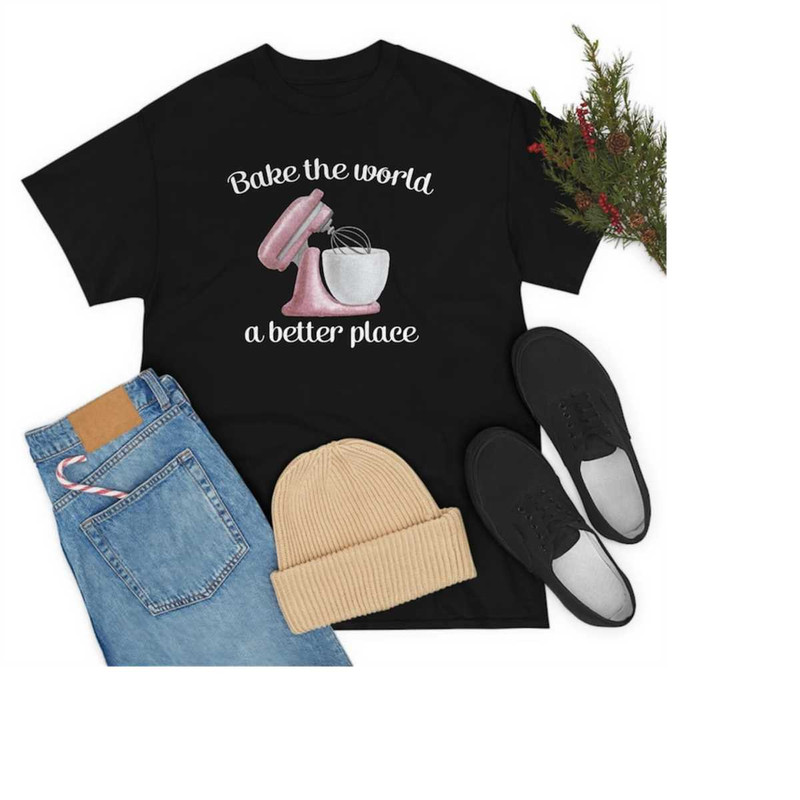 MR-2011202318618-bake-the-world-a-better-place-baker-shirt-baker-gift-for-baker-image-1.jpg