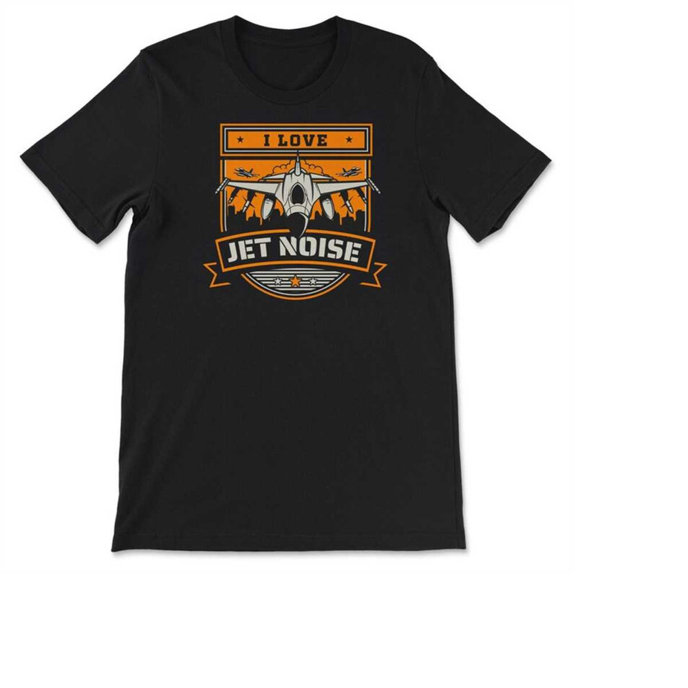MR-2011202318235-i-love-jet-noise-funny-pilot-aviator-fighter-pilot-t-shirt-unisex-t-shirt-black.jpg