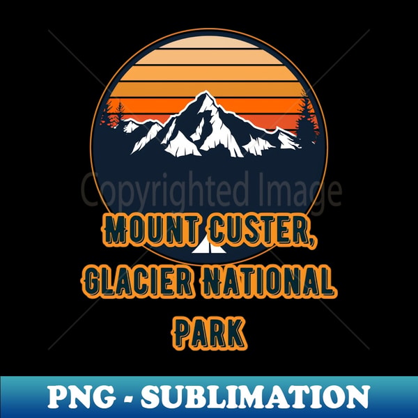 Mount Custer Mount Custer Glacier National Park - Decorative Sublimation - Inspire ...