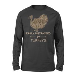 men women turkey hunting camo shirt &8220easily distracted by turkeys&8221 long sleeve shirt, gift for hunter &8211 fsd1