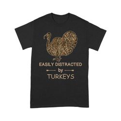 men women turkey hunting camo shirt &8220easily distracted by turkeys&8221 t-shirt, gift for hunter jan21 fsd1266d06