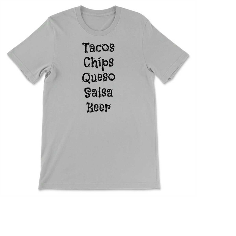 MR-2011202318452-tacos-chips-queso-salsa-beer-taco-party-list-t-shirt-unisex-t-shirt-silver.jpg