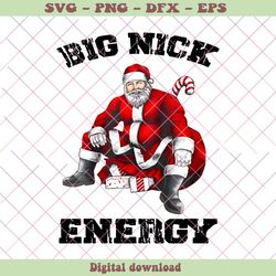 Funny Big Nick Energy Santa Gift PNG Sublimation File