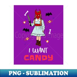 i want candy - creative sublimation png download - bold & eye-catching