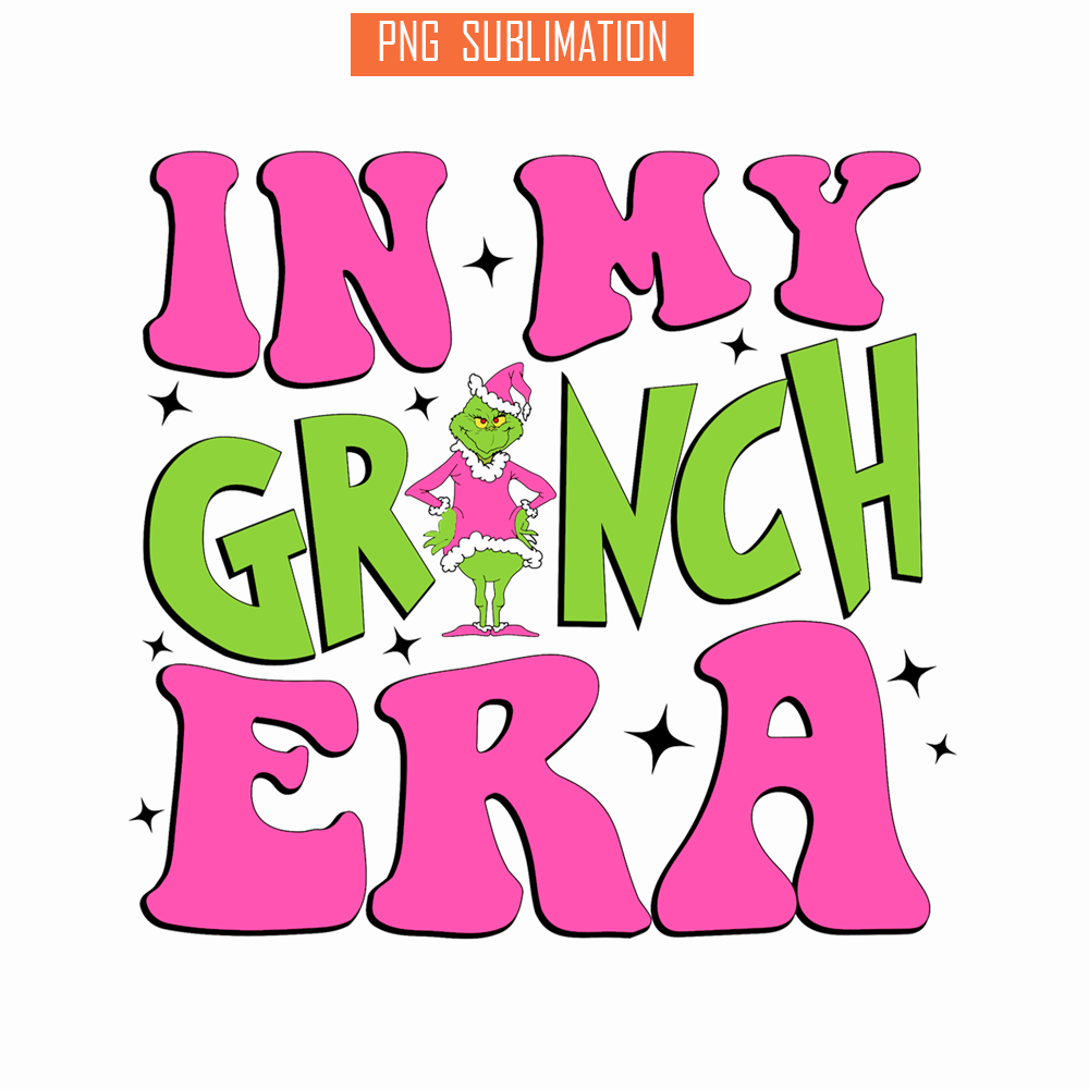 CRM13112387-In My Grinch Era PNG, Grinch Era Sassy PNG, Funny Christmas PNG.png