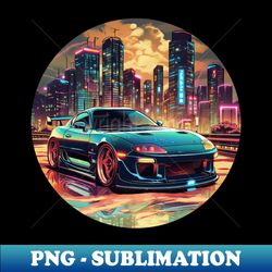 Toyota Supra MKIV inspired car in front of a modern city skyline neon - High-Resolution PNG Sublimation File - Vibrant and Eye-Catching Typography