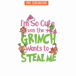 i'm so cute even the grinch svg