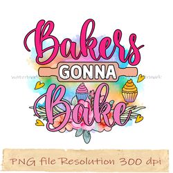 bakers gonna bake color sublimation, funny kitchen sublimation bundle, instantdownload, files 350 dpi