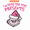 CRM25102320-I'm Here For The Presents SVG.png