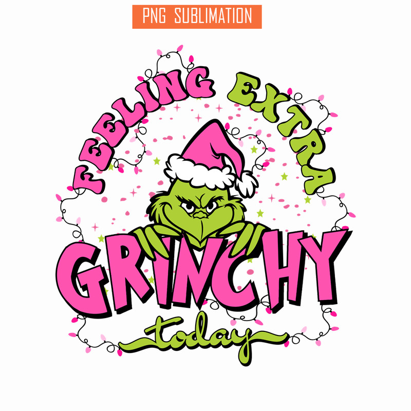 CRM25102340-Feeling extra grinchy today png.png