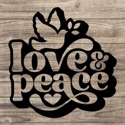 Love and Peace Svg  Love Svg  Peace Svg  Peace png  love png  peace shirt design svg  world peace SVG EPS DXF PNG