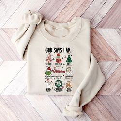 god says i am christmas,xmas sweatshirt,religious christmas shirt , christian christmas shirt, christian bible shirt, c