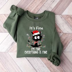 it is fine, i am fine everything is fine, christmas cat shirt, meowy christmas shirt, black cat sweatshirt, merry christ