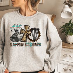 a lot happen in 3 days sweatshirt, christian easter sweatshirt, leopard sweatshirt, easter for jesus sweatshirt, faith g