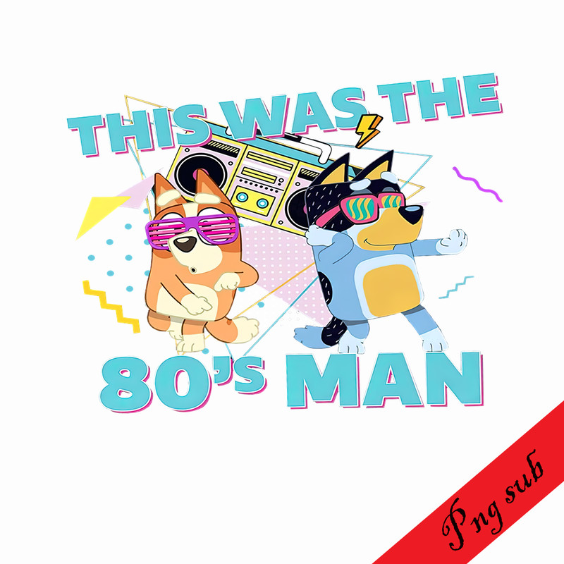 TD040923248-This was the 80's man png.png