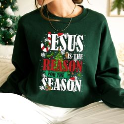 jesus is the reason for the season shirt, christmas jesus sweatshirt, merry christmas shirt, religious tee, christian ch