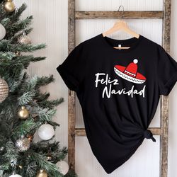 feliz navidad shirt, santa hat sombrero, spanish merry christmas shirt, christmas shirt, feliz navidad, holiday shirt, c