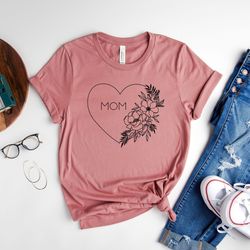 floral heart mom shirt, mother's day shirt, mama shirt, floral mom shirt, gift for new mom, best mother's day gift