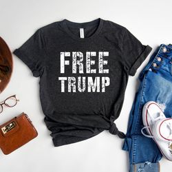 free trump shirt, trump 2024 shirt, trump lover shirt, maga shirt, political shirt, voting shirt, anti biden shirt, cons
