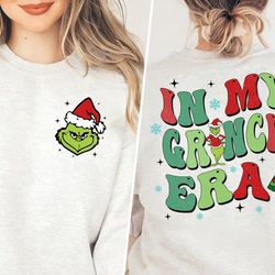 in my grinch era sweatshirt, grinchmas sweatshirt, grinch christmas sweatshirt, christmas sweater, christmas shirt, funn