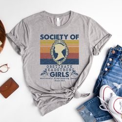 jane austen shirt, society of obstinate headstrong girls, bookish shirt, pride and prejudice