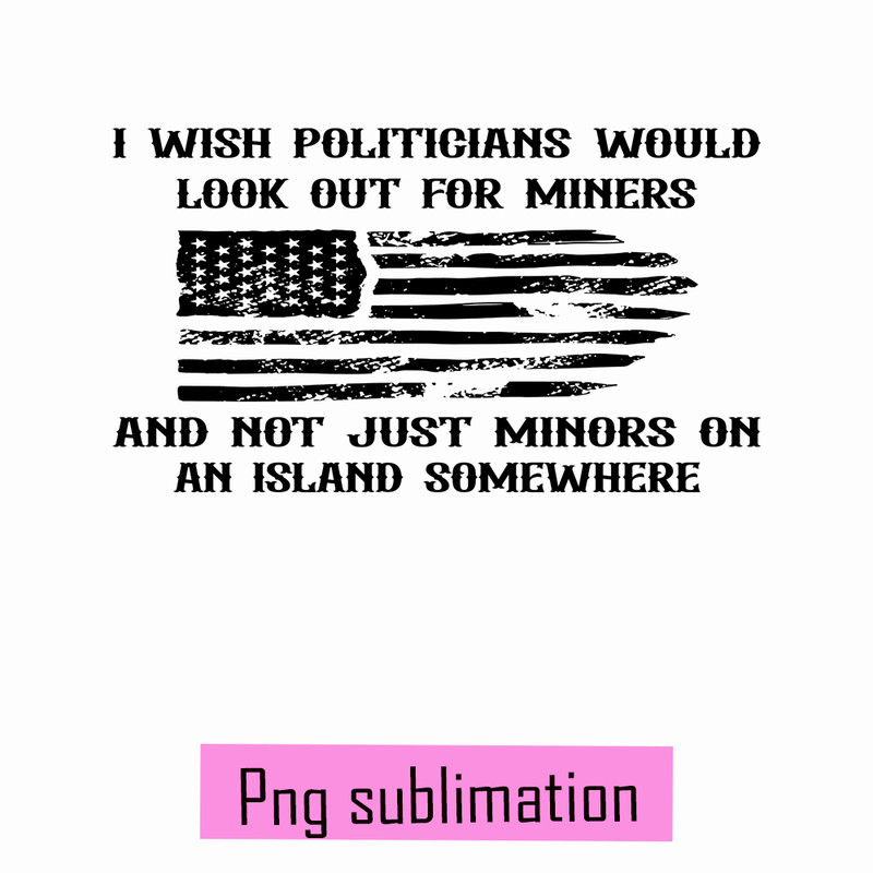 TD31082373-I wish politicians would look out for miners png.png