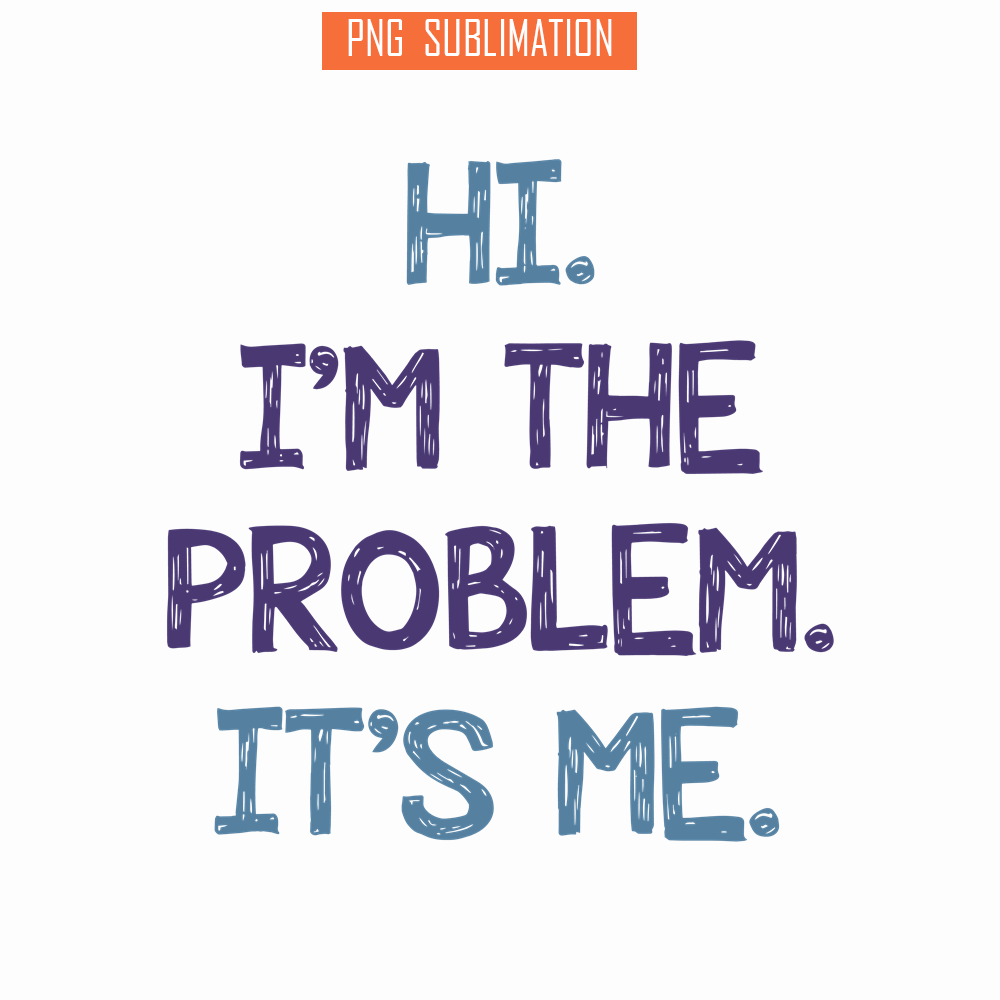 TLS13112343-The Problems SVG PNG DXF EPS PDF, Say Hi SVG, Here is The Problems SVG.png