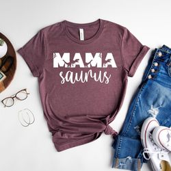 mama saurus shirt, mother's day shirt, dinosaur mom t-shirt, birthday mama shirt, gift for mom