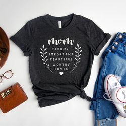 mom qualities shirt, mother's day shirt, motherhood t-shirt, new mom tee, best mom gift, gift for mother's day