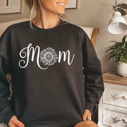mom sunflower sweatshirt, mother's day sweatshirt, sunflower sweatshirt, best mom sweatshirt, perfect mother's day gift