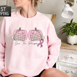 save the pumpkin sweatshirt, breast cancer awareness, cancer survivor sweat, pink ribbon hoodie, we wear pink, skeleton
