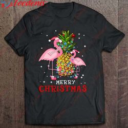 flamingo christmas tree pineapple xmas light merry christmas t-shirt, funny family christmas shirts ideas wear love, sh