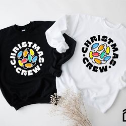 christmas crew sweatshirt, christmas lights sweater, christmas family sweater, christmas crew, christmas crew hoodie, ch