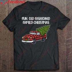 fun old fashioned family christmas oldtimer truck version t-shirt, plus size womens xmas tops  wear love, share beauty