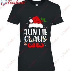 funny auntie claus christmas pajamas santa t-shirt, christmas family sweatshirts funny wear love, share beauty