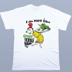 i do not like green eggs and ham shirt