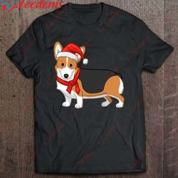 cute black tan pembroke christmas corgi wearing santa hat t-shirt, long sleeve womens christmas shirts  wear love, share