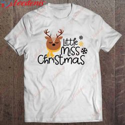 funny christmas gift little miss christmas reindeer classic t-shirt, funny christmas sweaters for couples  wear love, sh